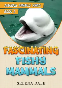 fascinating fishy mammals imagen de la portada del libro