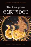 The Complete Euripides synopsis, comments