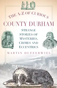 the a-z of curious county durham book cover image