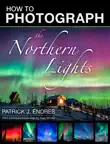 How to Photograph the Northern Lights synopsis, comments