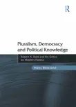 Pluralism, Democracy and Political Knowledge synopsis, comments