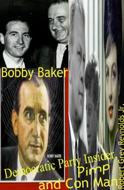 bobby baker democratic party insider, pimp and con man book cover image