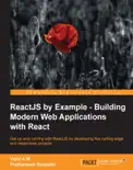 ReactJS by Example - Building Modern Web Applications with React e-book