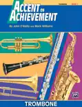 Accent on Achievement: Trombone, Book 1 book summary, reviews and download