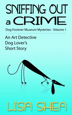sniffing out a crime - dog fosterer museum mysteries book cover image