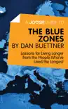 A Joosr Guide to... The Blue Zones by Dan Buettner sinopsis y comentarios