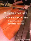 Spring - 7 quick and easy recipes synopsis, comments