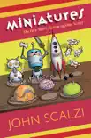 Miniatures: The Very Short Fiction of John Scalzi sinopsis y comentarios