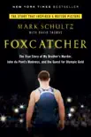 Foxcatcher synopsis, comments