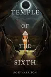 Temple of the Sixth synopsis, comments