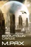 Boomtown Craze synopsis, comments