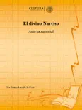 El divino Narciso book summary, reviews and download