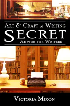 art & craft of writing: secret advice for writers book cover image