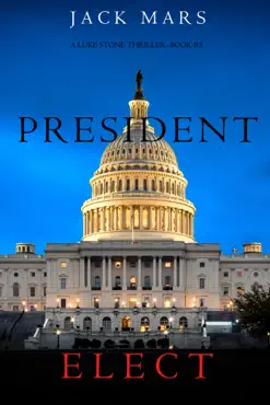president elect (a luke stone thriller—book 5) book cover image