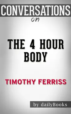 the 4 hour body: an uncommon guide to rapid fat loss, incredible sex and becoming superhuman by timothy ferriss conversation starters book cover image
