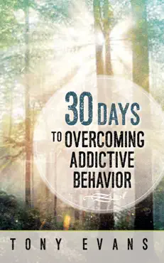 30 days to overcoming addictive behavior book cover image