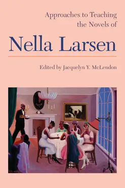 approaches to teaching the novels of nella larsen imagen de la portada del libro