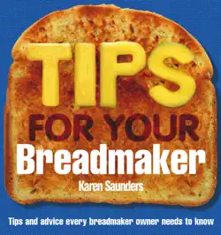 tips for your breadmaker book cover image
