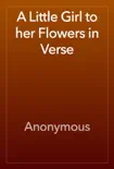 A Little Girl to her Flowers in Verse reviews