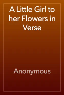 a little girl to her flowers in verse book cover image