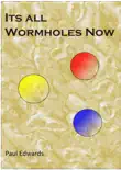 Its All Wormholes Now reviews