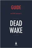 Guide to Erik Larson's Dead Wake sinopsis y comentarios