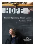 Frankly Speaking About Cancer: Clinical Trials book summary, reviews and download