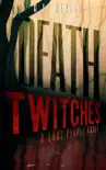 Death Twitches: A Lake People Novel