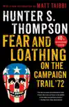 Fear and Loathing on the Campaign Trail '72 book summary, reviews and download