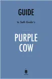 Guide to Seth Godin’s Purple Cow by Instaread sinopsis y comentarios
