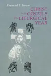 Christ in the Gospels of the Liturgical Year synopsis, comments