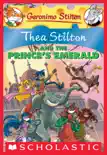 Thea Stilton and the Prince's Emerald (Thea Stilton #12) sinopsis y comentarios