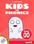 Learn Phonics: Long oo - Kids vs Phonics (Enhanced Version) e-book
