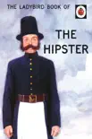 The Ladybird Book of the Hipster sinopsis y comentarios