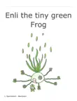 Enli the tiny green Frog synopsis, comments