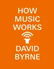 How Music Works synopsis, comments