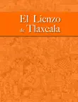 El Lienzo de Tlaxcala sinopsis y comentarios