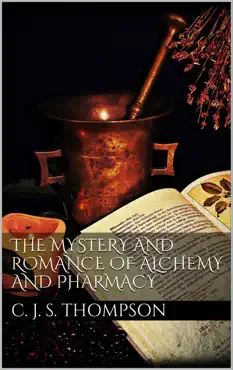 the mystery and romance of alchemy and pharmacy book cover image
