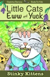 Books For Kids: Little Cats Eww And Yuck. Stinky Kittens book summary, reviews and download