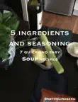 Soup - 7 quick and easy recipes synopsis, comments
