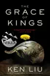 The Grace of Kings synopsis, comments