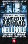 Banged Up Abroad: Hellhole sinopsis y comentarios