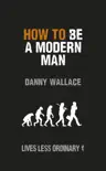 How to Be a Modern Man sinopsis y comentarios