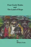 Four Crude Dudes and The Land of Hope sinopsis y comentarios
