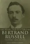 The Selected Letters of Bertrand Russell, Volume 1 sinopsis y comentarios