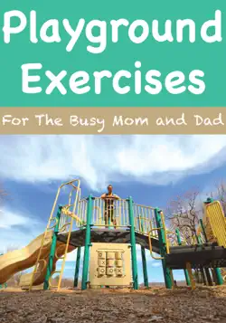 playground exercises for the busy mom and dad imagen de la portada del libro