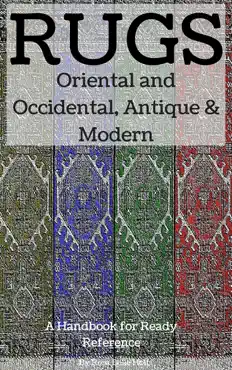 rugs: oriental and occidental, antique & modern: a handbook for ready reference book cover image