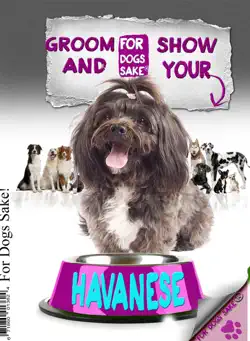 grooming and showing your havanese book cover image