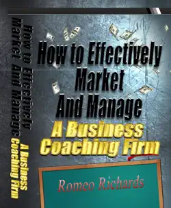 how to effectively market and manage a business coaching firm book cover image
