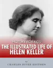 History for Kids: The Illustrated Life of Helen Keller sinopsis y comentarios